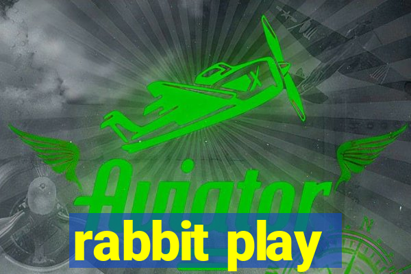 rabbit play